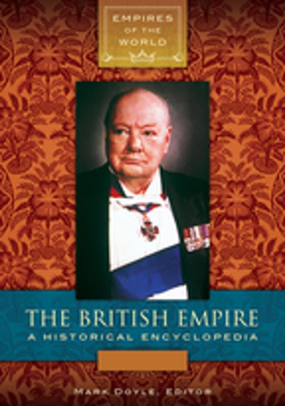 Big bigCover of The British Empire: A Historical Encyclopedia [2 volumes]