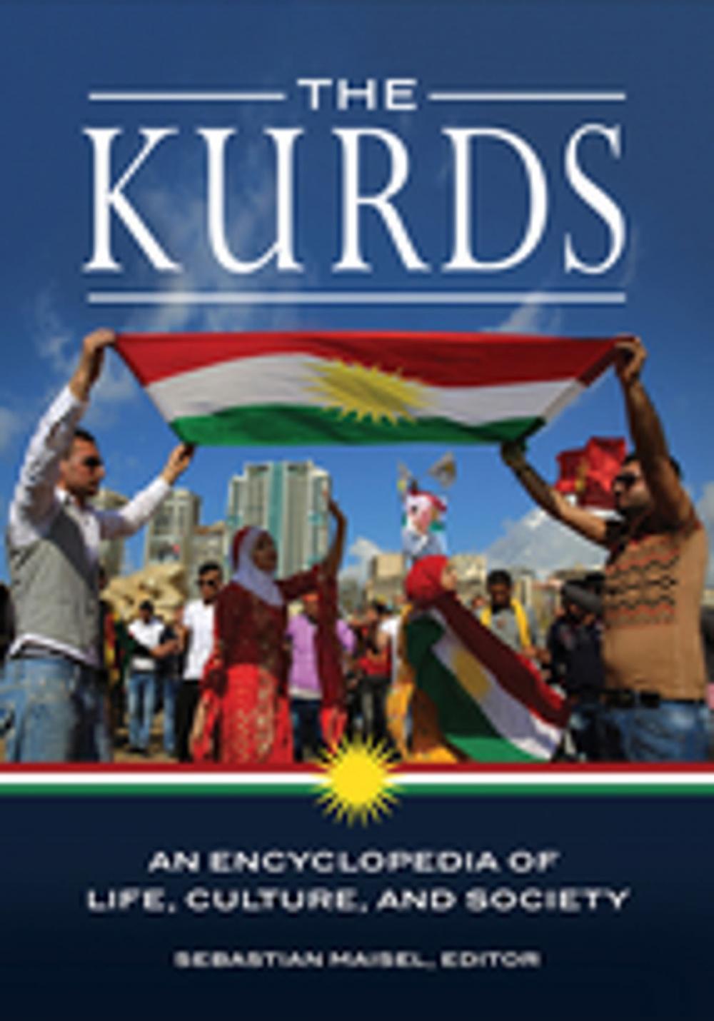 Big bigCover of The Kurds: An Encyclopedia of Life, Culture, and Society