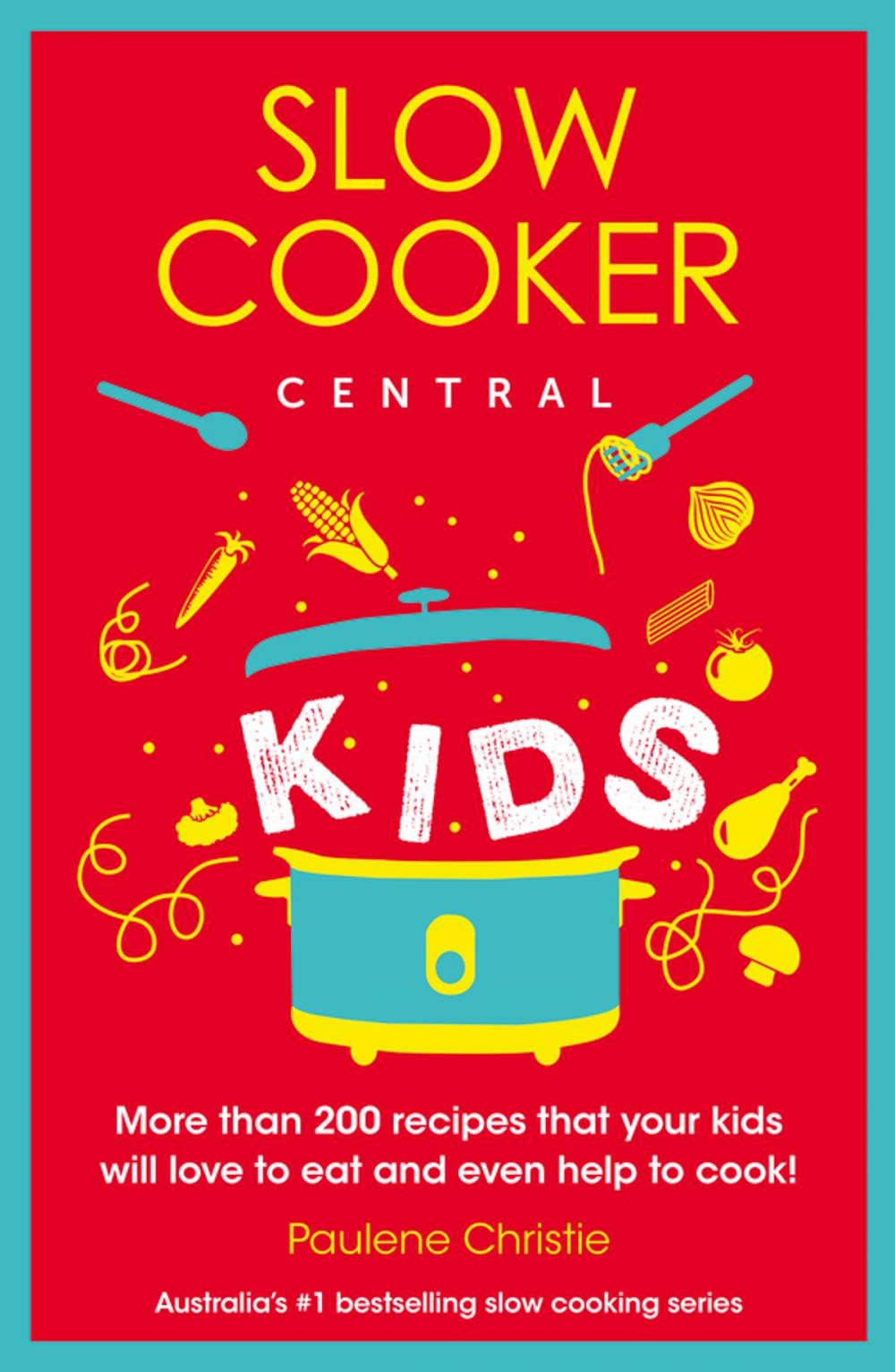 Big bigCover of Slow Cooker Central Kids