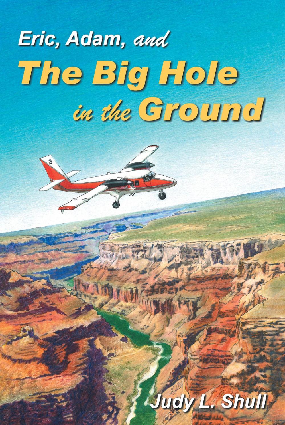 Big bigCover of Eric, Adam, and the Big Hole in the Ground