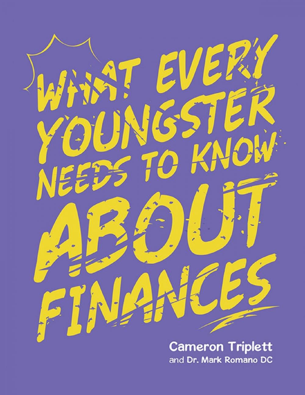 Big bigCover of What Every Youngster Needs to Know About Finances