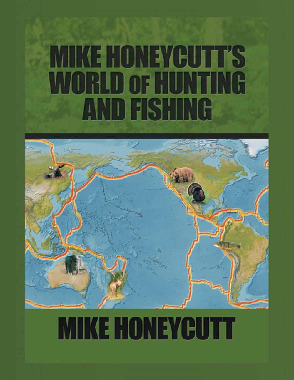 Big bigCover of Mike Honeycutt’S World of Hunting and Fishing