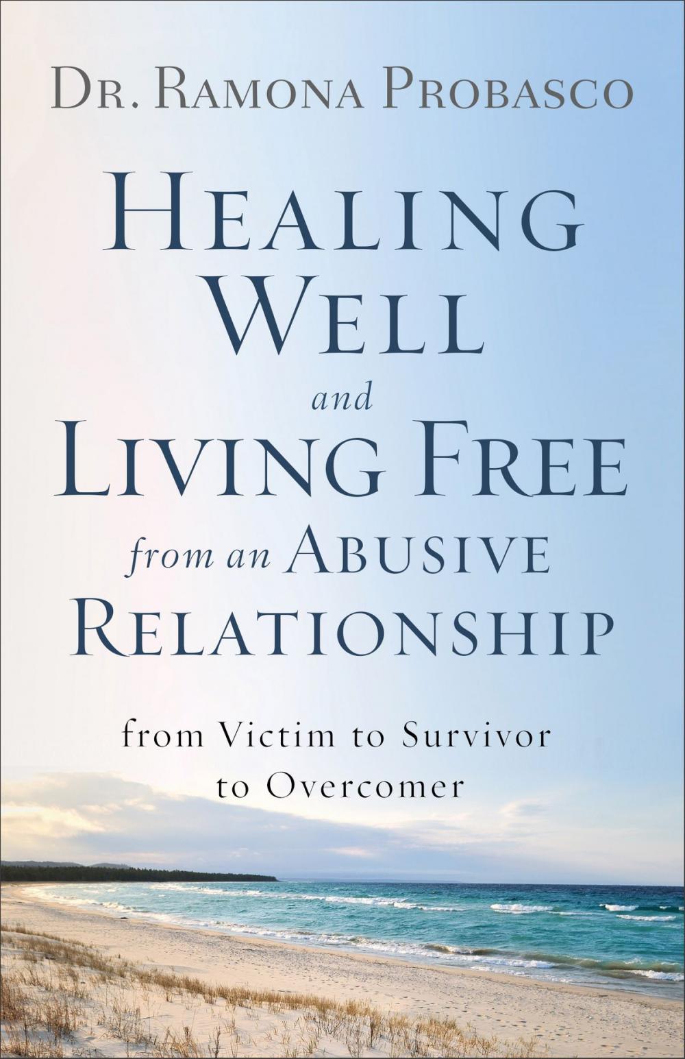 Big bigCover of Healing Well and Living Free from an Abusive Relationship