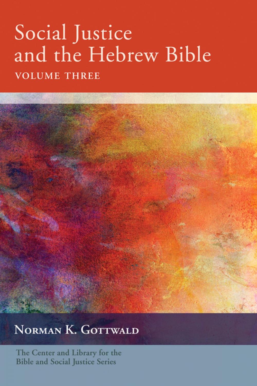 Big bigCover of Social Justice and the Hebrew Bible, Volume Three