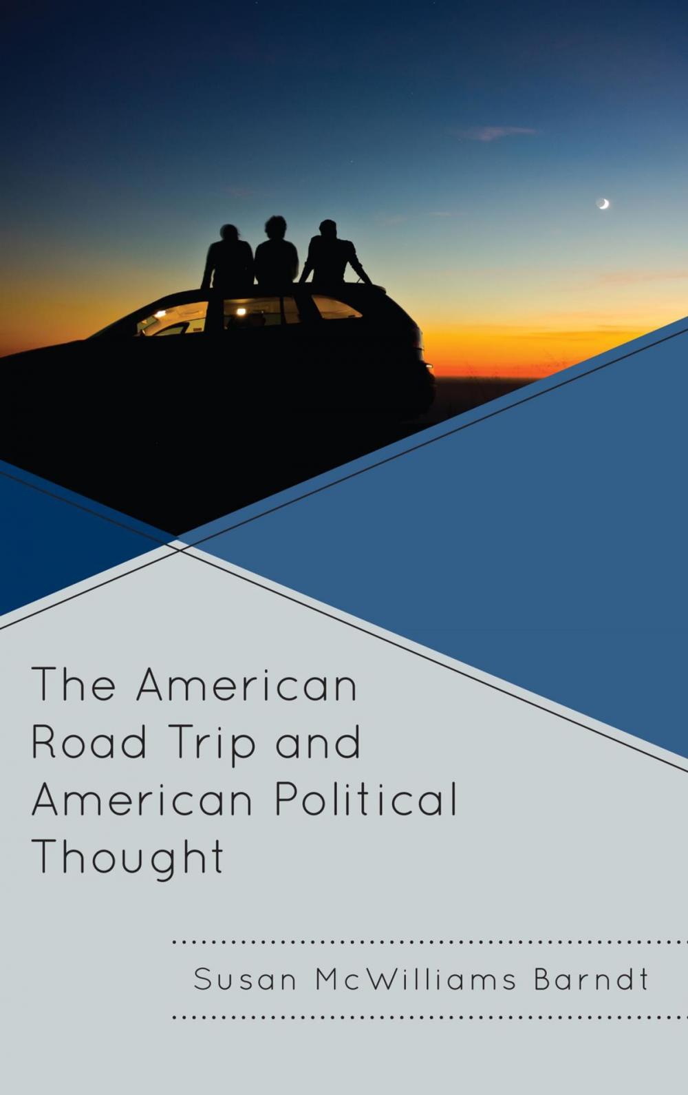 Big bigCover of The American Road Trip and American Political Thought