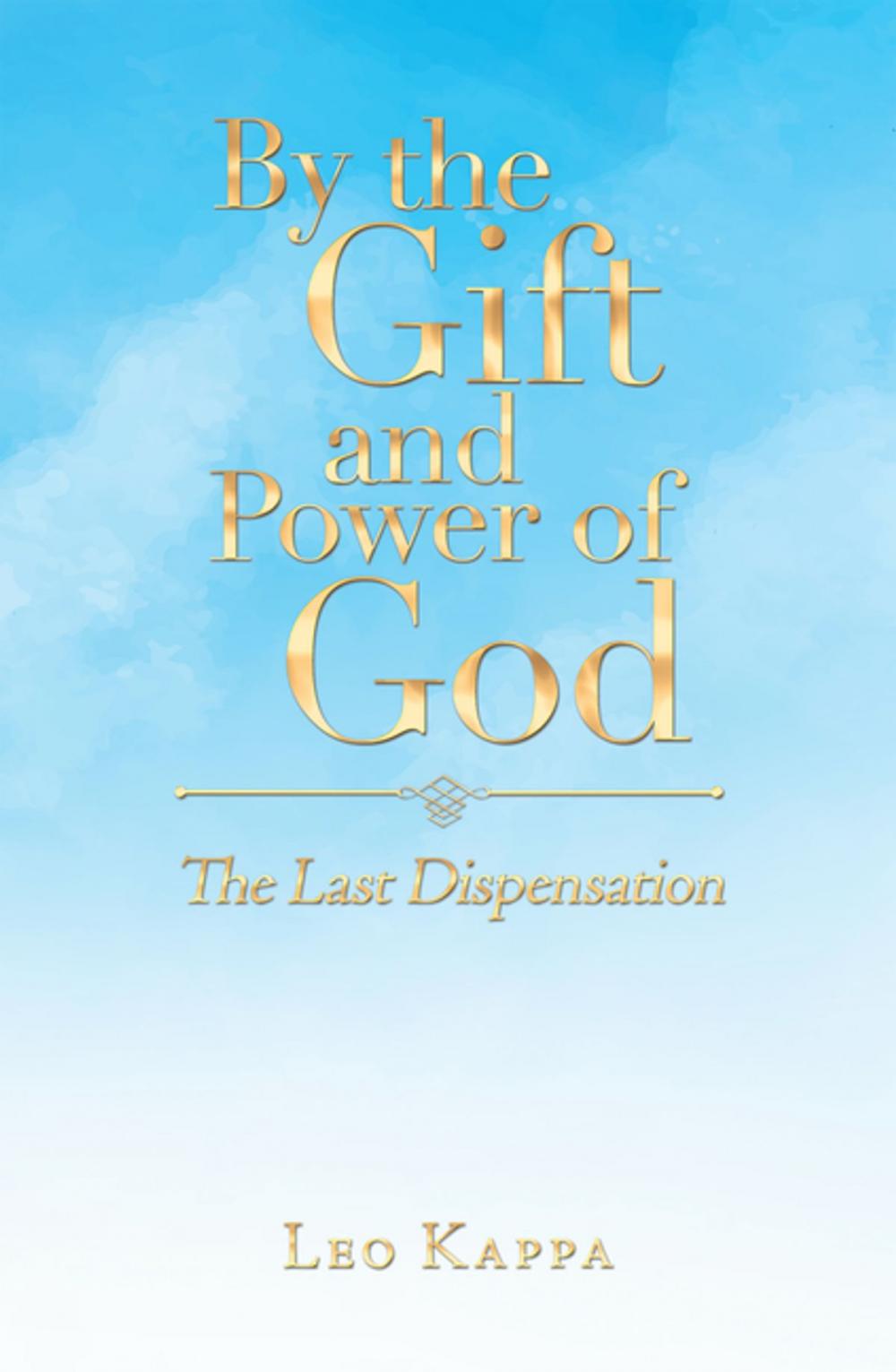 Big bigCover of By the Gift and Power of God