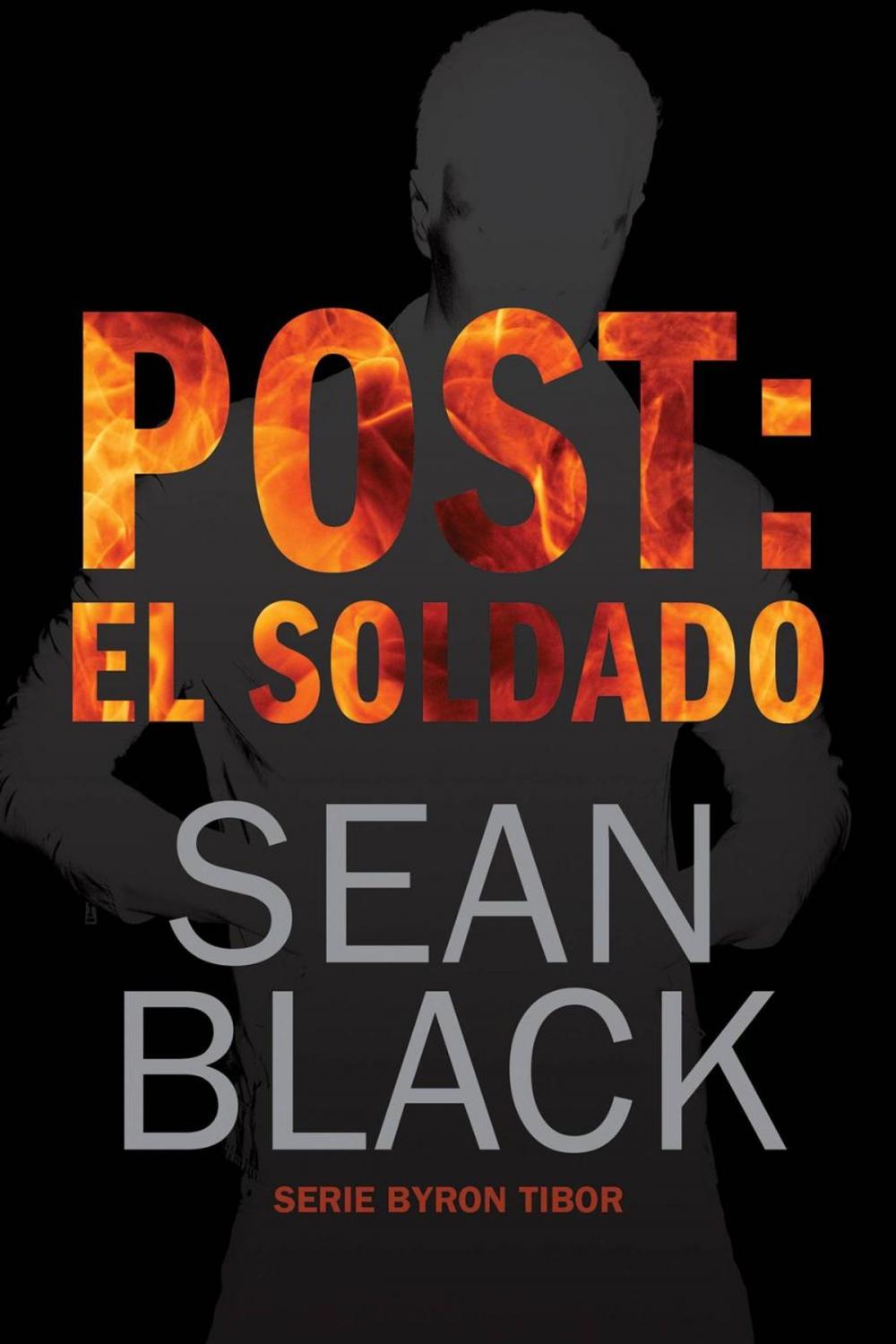 Big bigCover of Post: El Soldado (Byron Tibor 1)