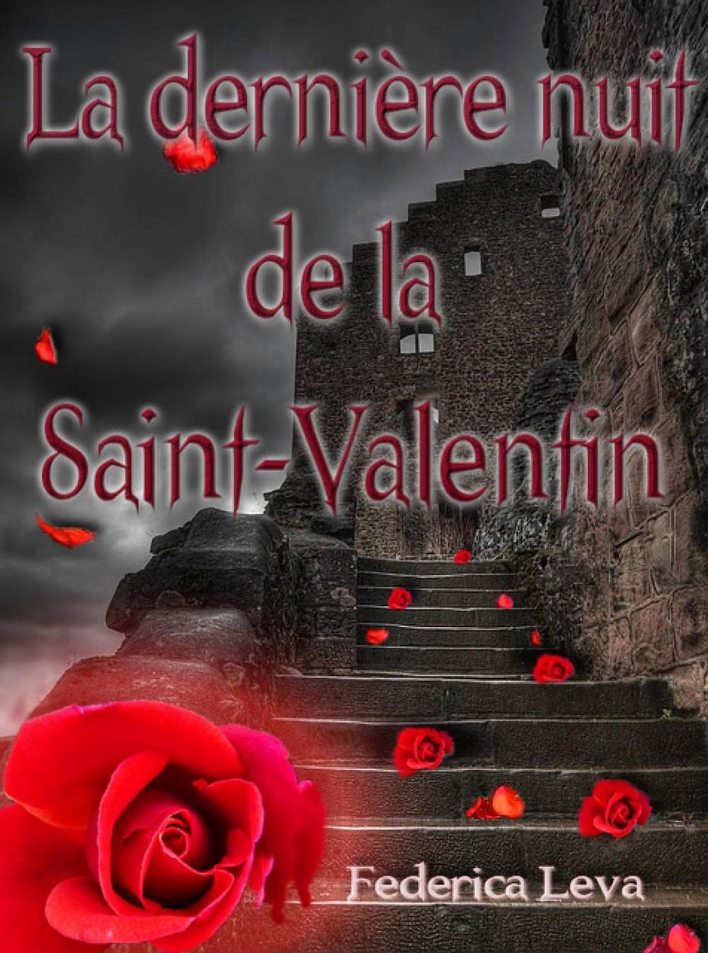 Big bigCover of La dernière nuit de la Saint Valentin