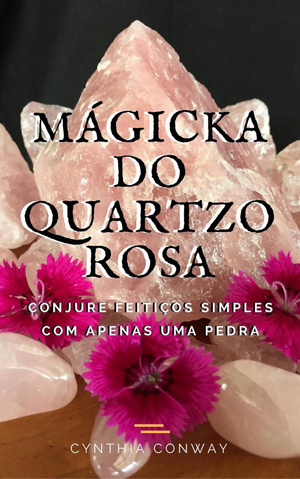 Big bigCover of Mágicka do Quartzo Rosa: Conjure Feitiços Simples Com Apenas uma Pedra