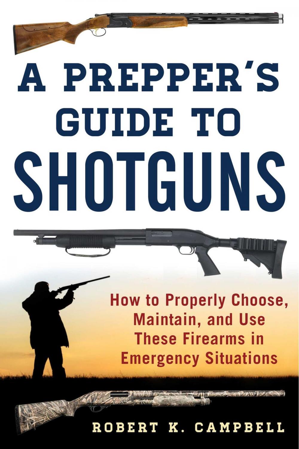 Big bigCover of A Prepper's Guide to Shotguns