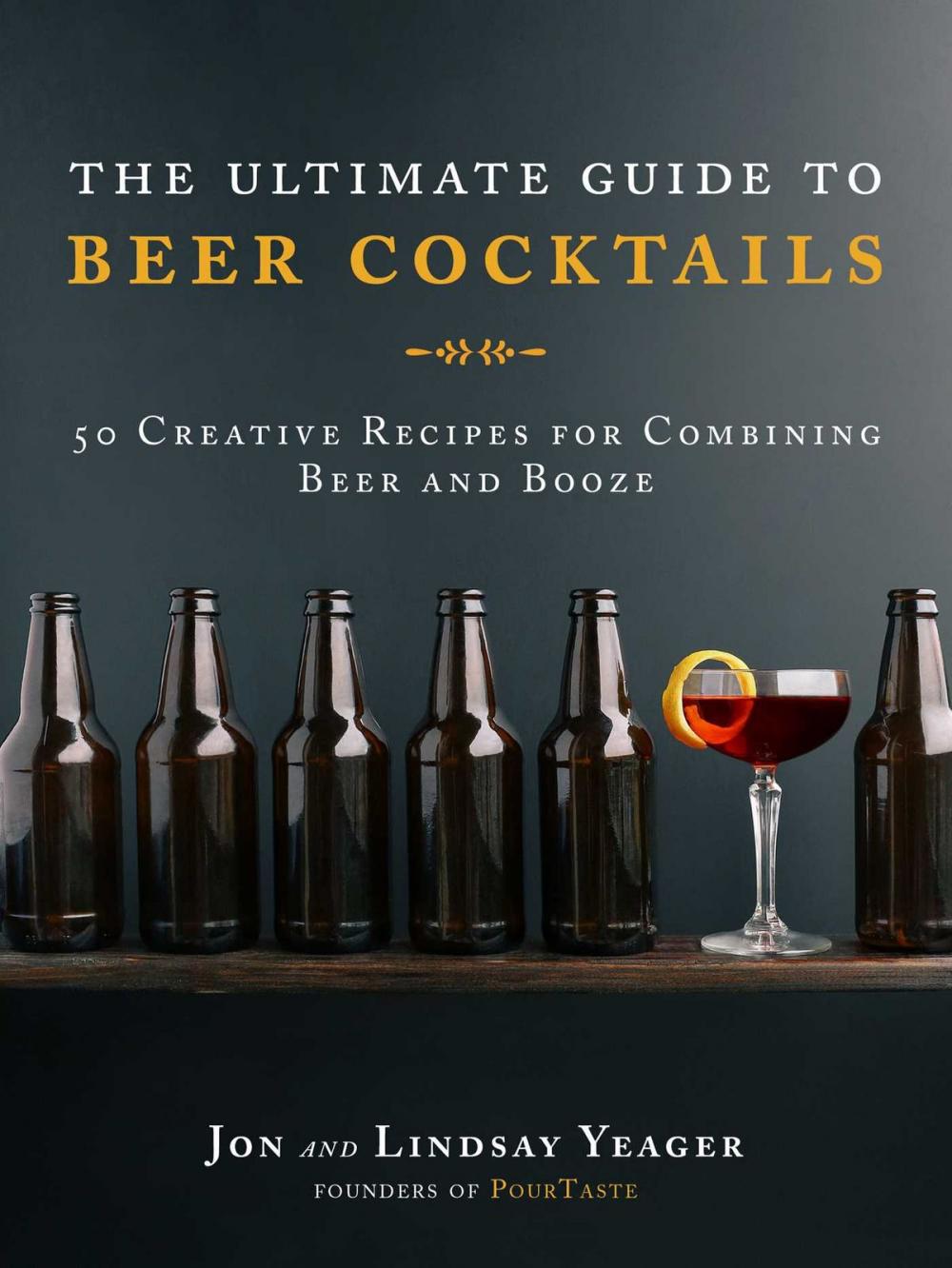 Big bigCover of The Ultimate Guide to Beer Cocktails