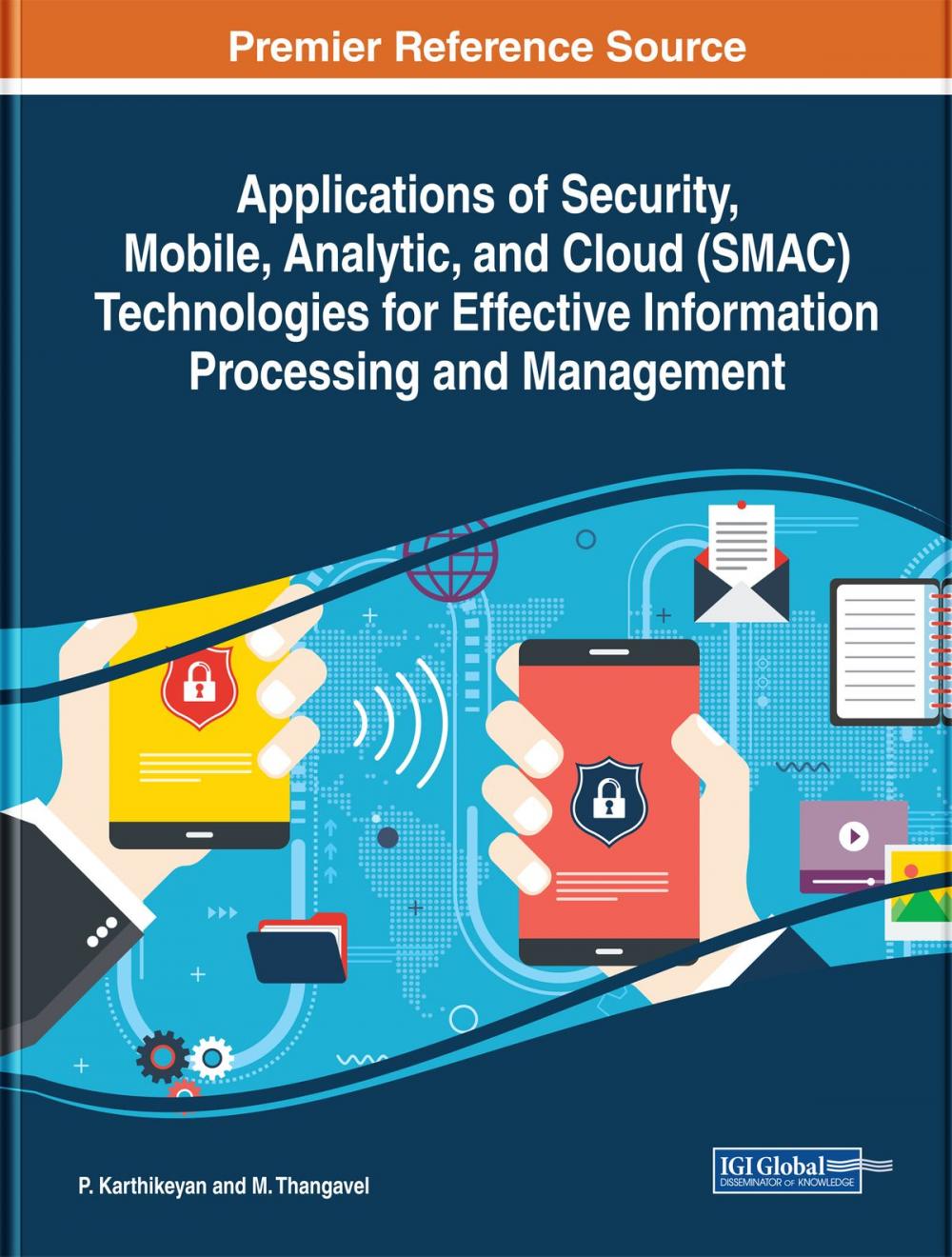 Big bigCover of Applications of Security, Mobile, Analytic, and Cloud (SMAC) Technologies for Effective Information Processing and Management