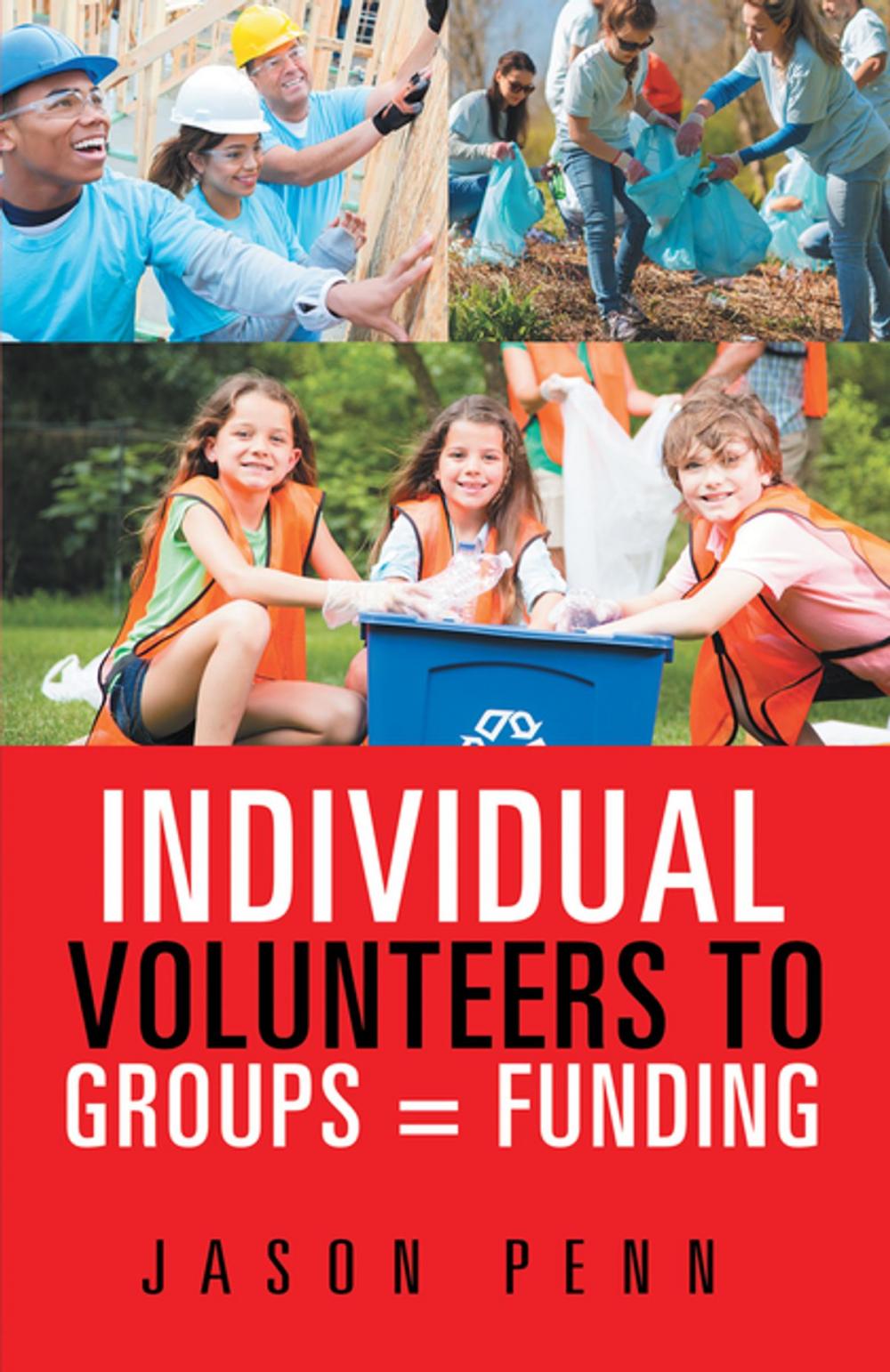 Big bigCover of Individual Volunteers to Groups = Funding