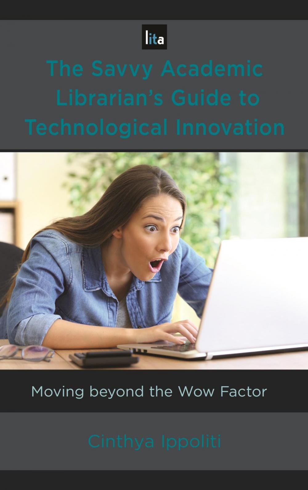 Big bigCover of The Savvy Academic Librarian's Guide to Technological Innovation