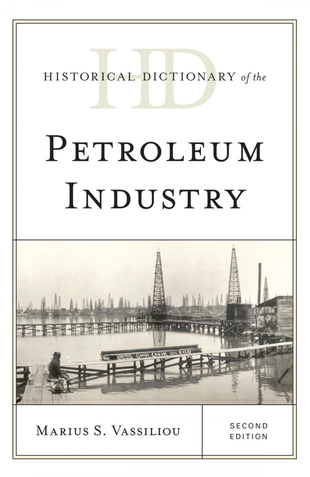 Big bigCover of Historical Dictionary of the Petroleum Industry