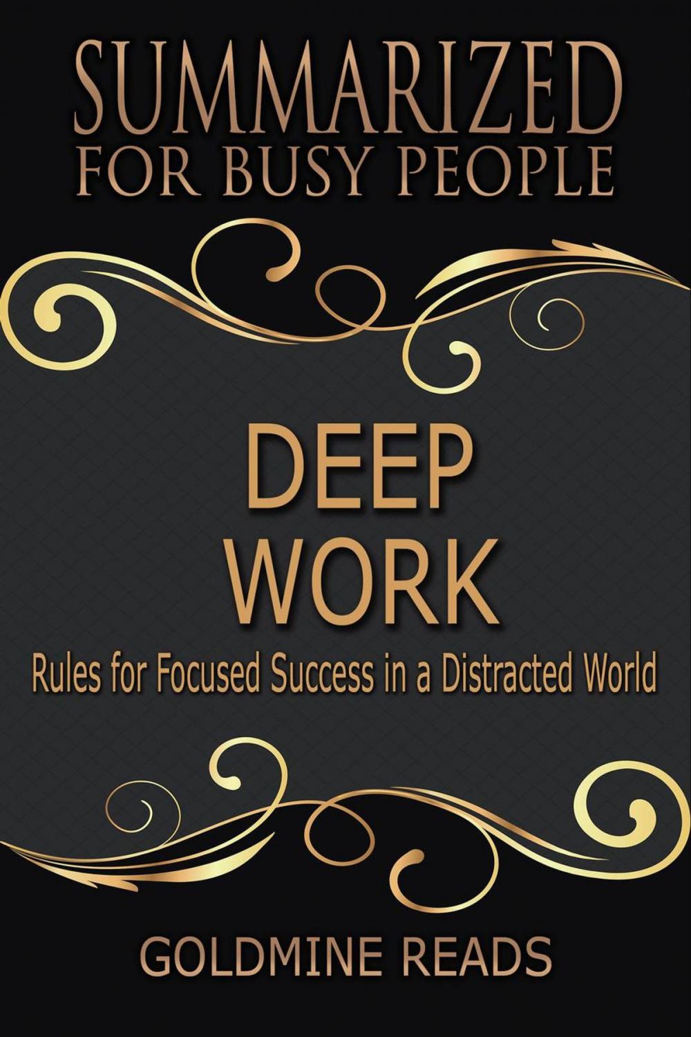 Big bigCover of Deep Work - Summarized for Busy People: Rules for Focused Success in a Distracted World