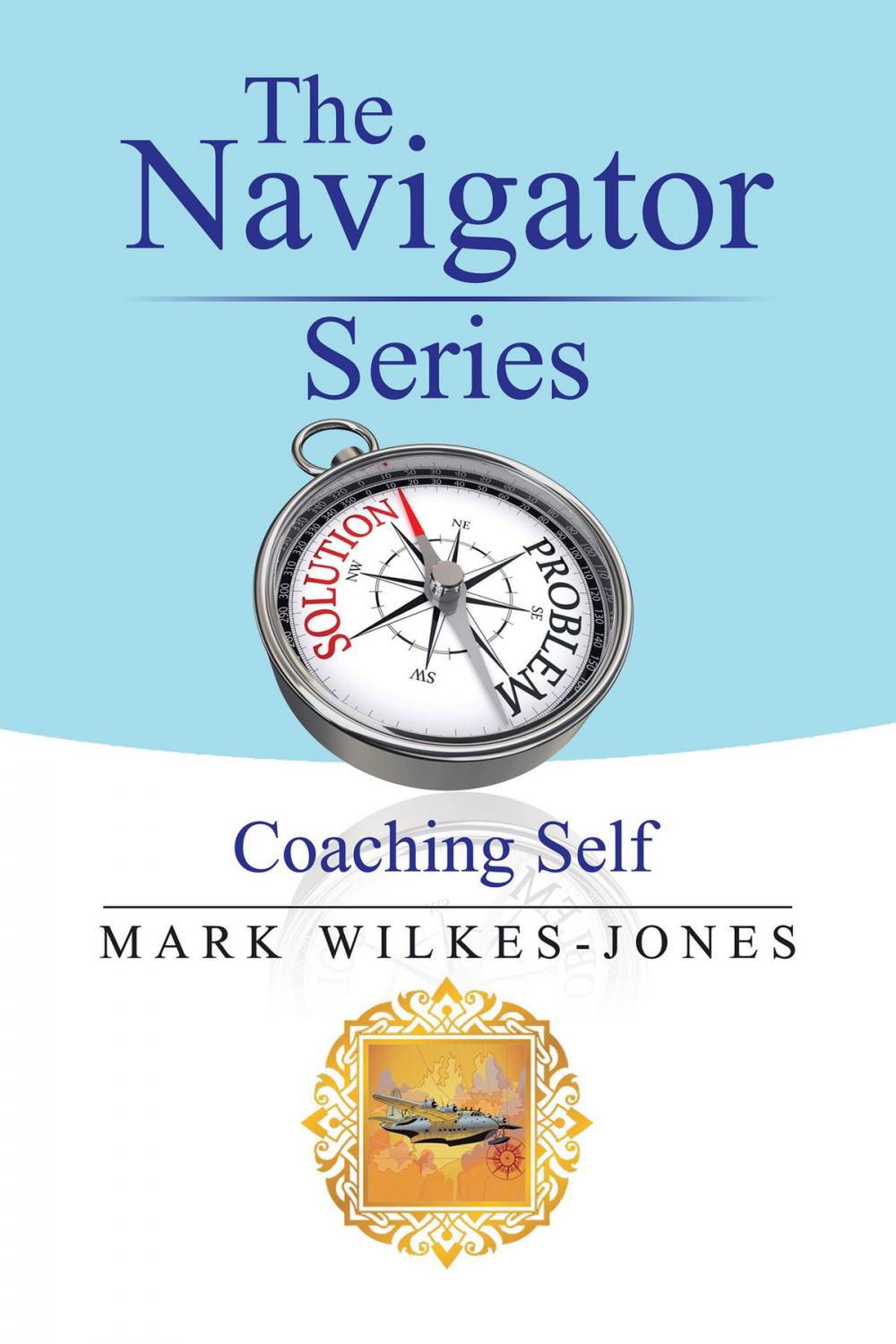 Big bigCover of The Navigator Series: Coaching Self