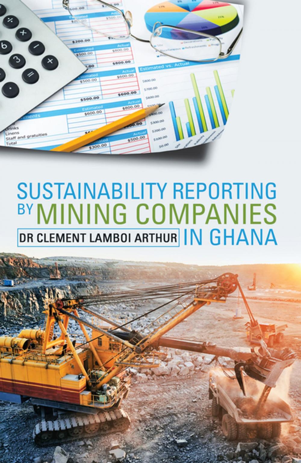 Big bigCover of Sustainability Reporting by Mining Companies in Ghana