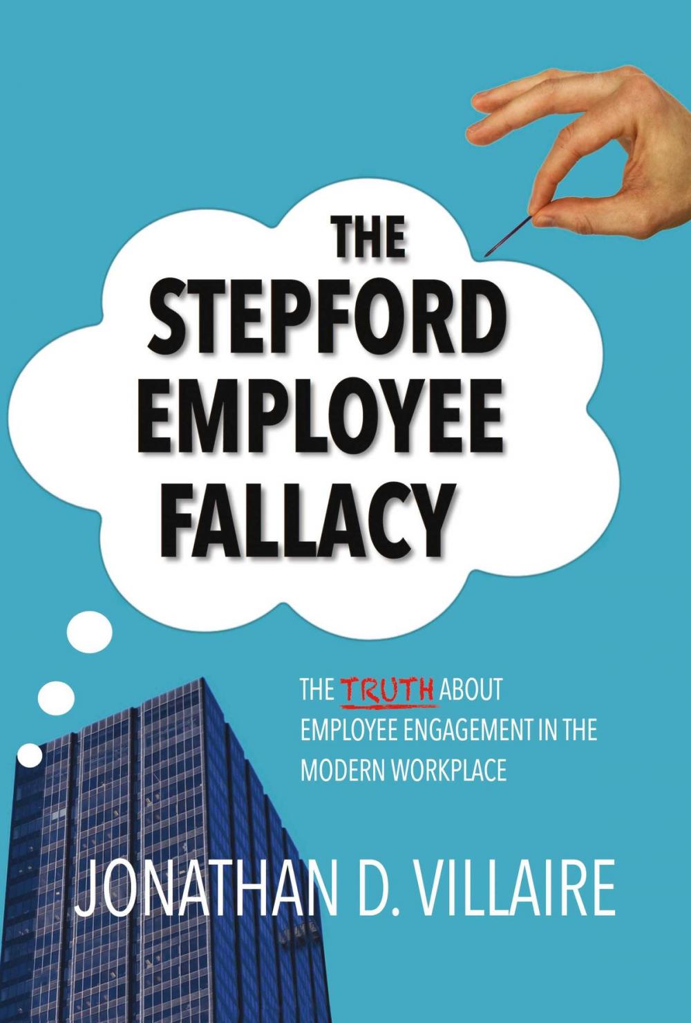 Big bigCover of The Stepford Employee Fallacy