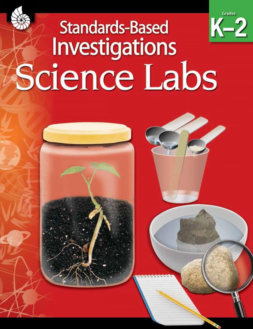 Big bigCover of Science Labs: Standards-Based Investigations Grades K2