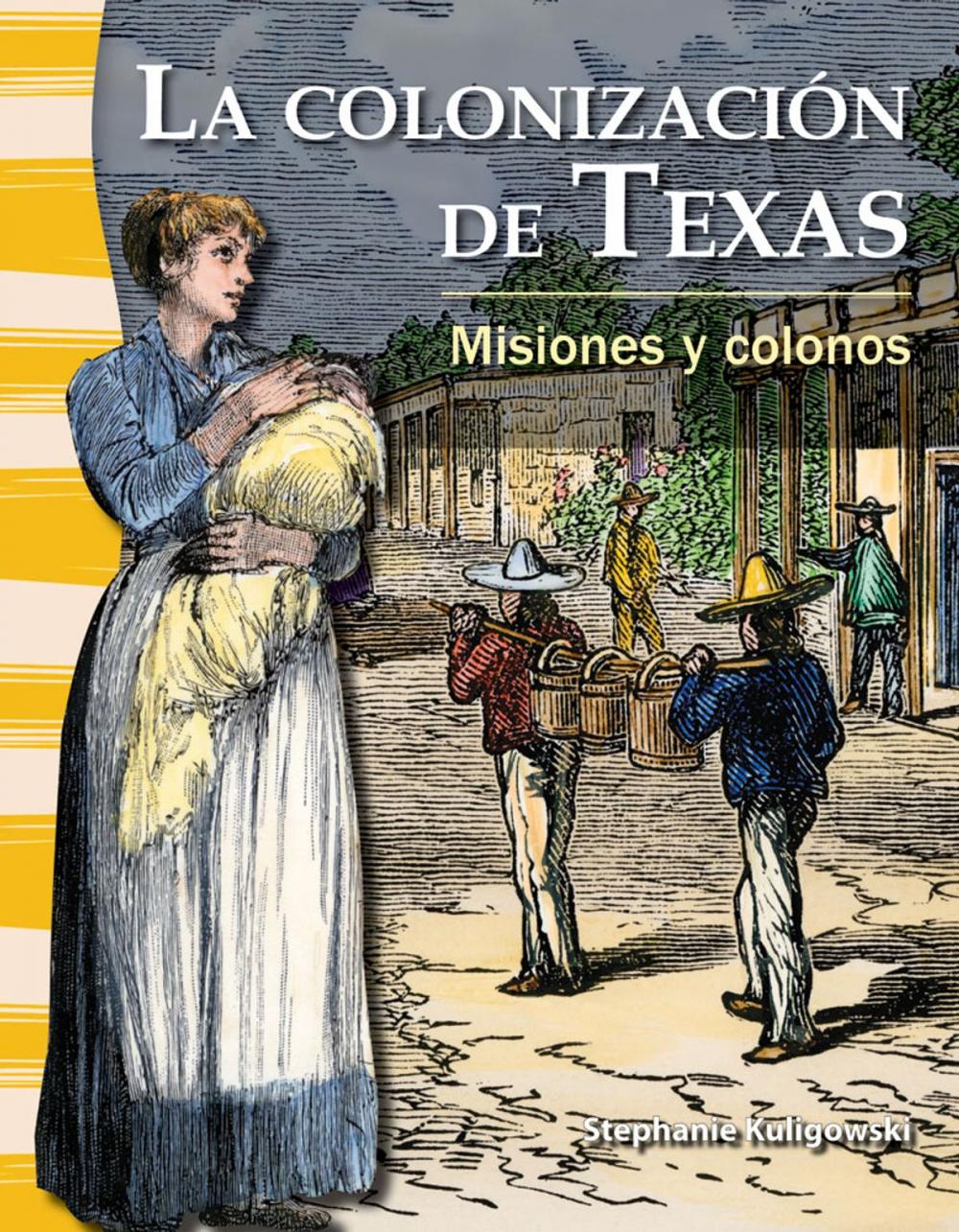 Big bigCover of La colonización de Texas: Misiones y colonos