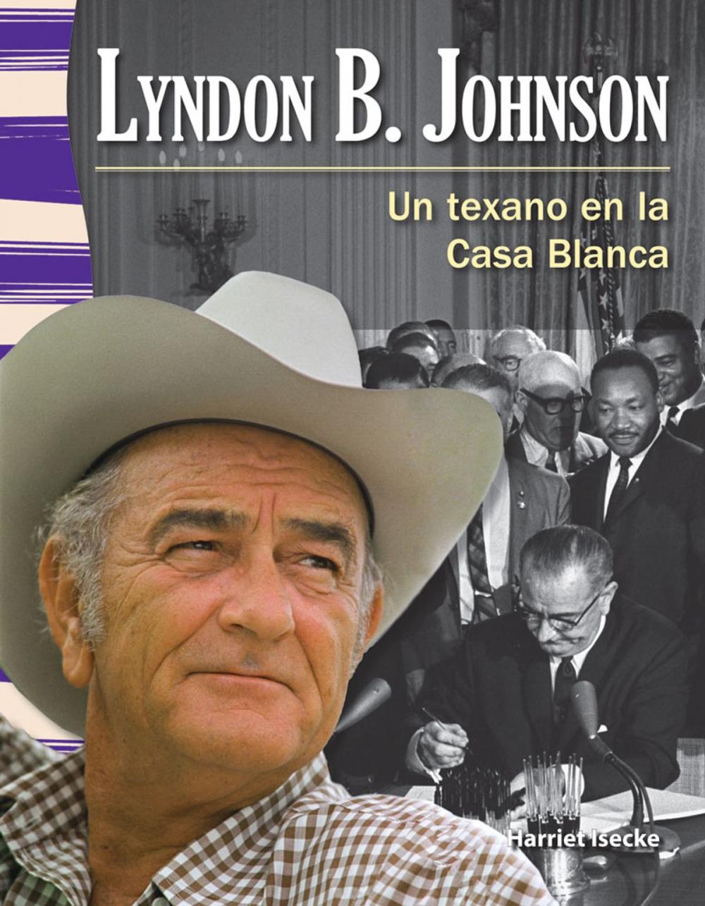 Big bigCover of Lyndon B. Johnson: Un texano en la Casa Blanca