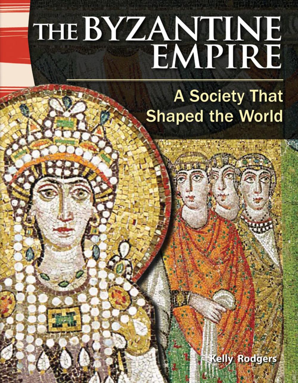 Big bigCover of The Byzantine Empire: A Society That Shaped the World