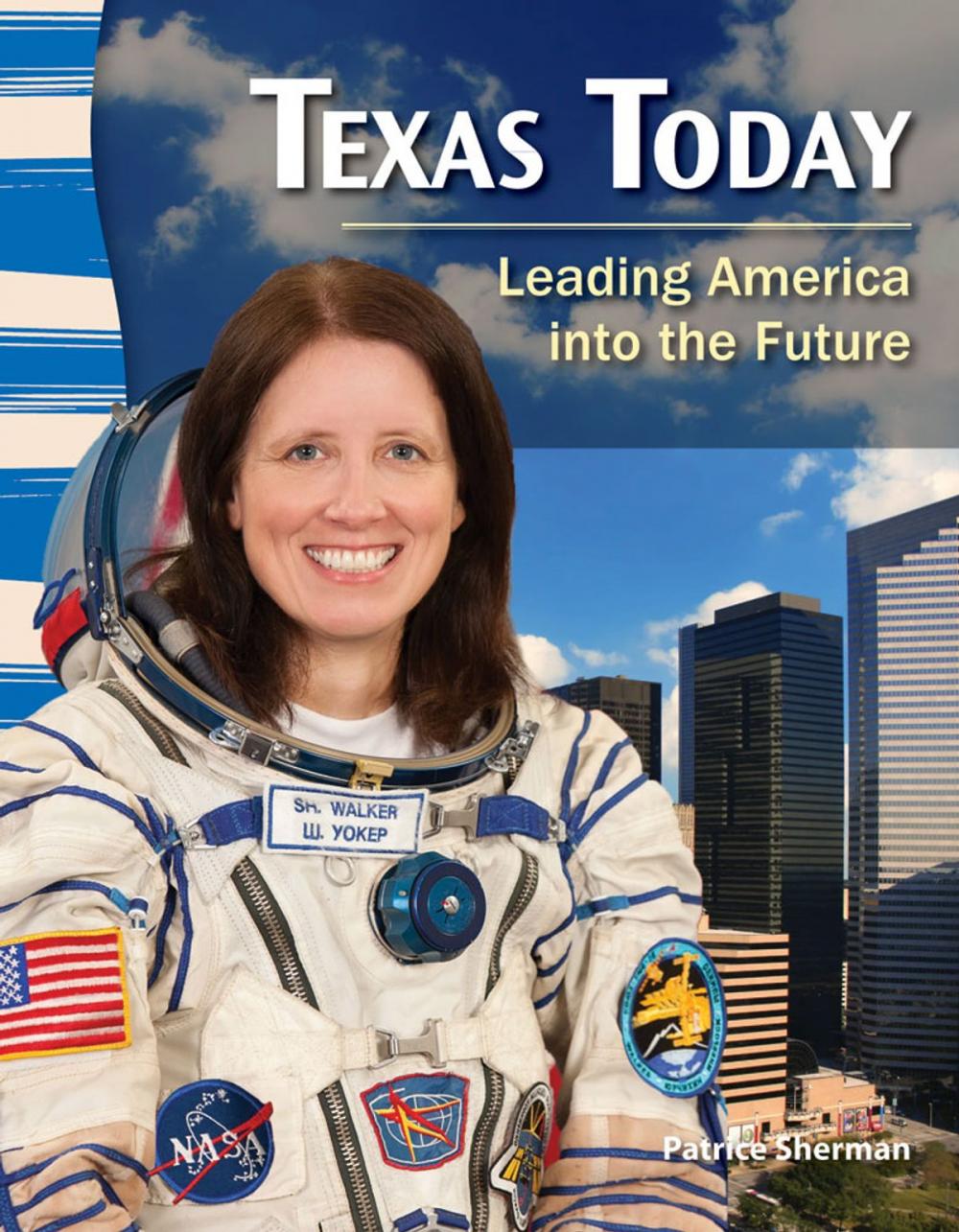 Big bigCover of Texas Today: Leading America into the Future