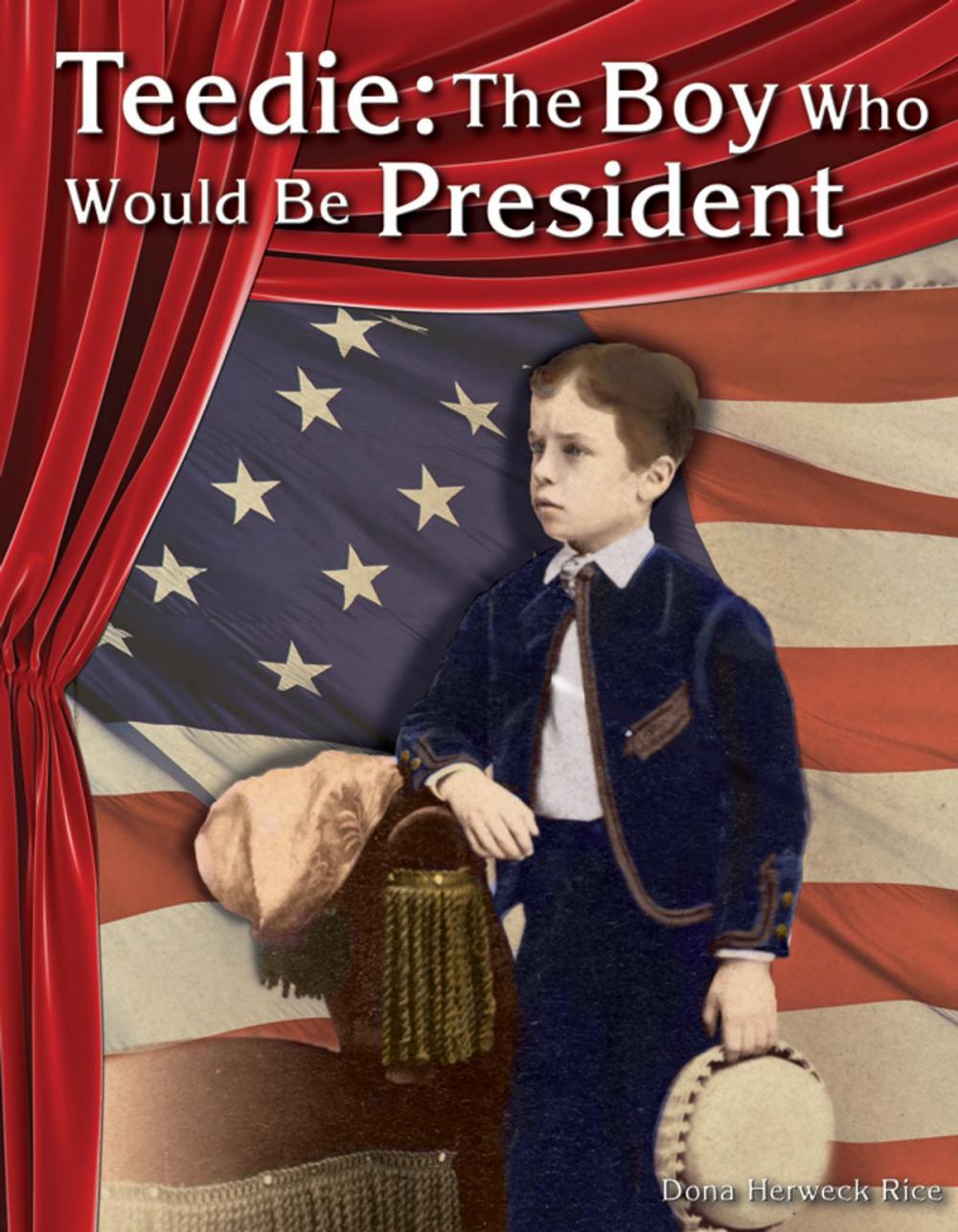 Big bigCover of Teedie: The Boy Who Would Be President