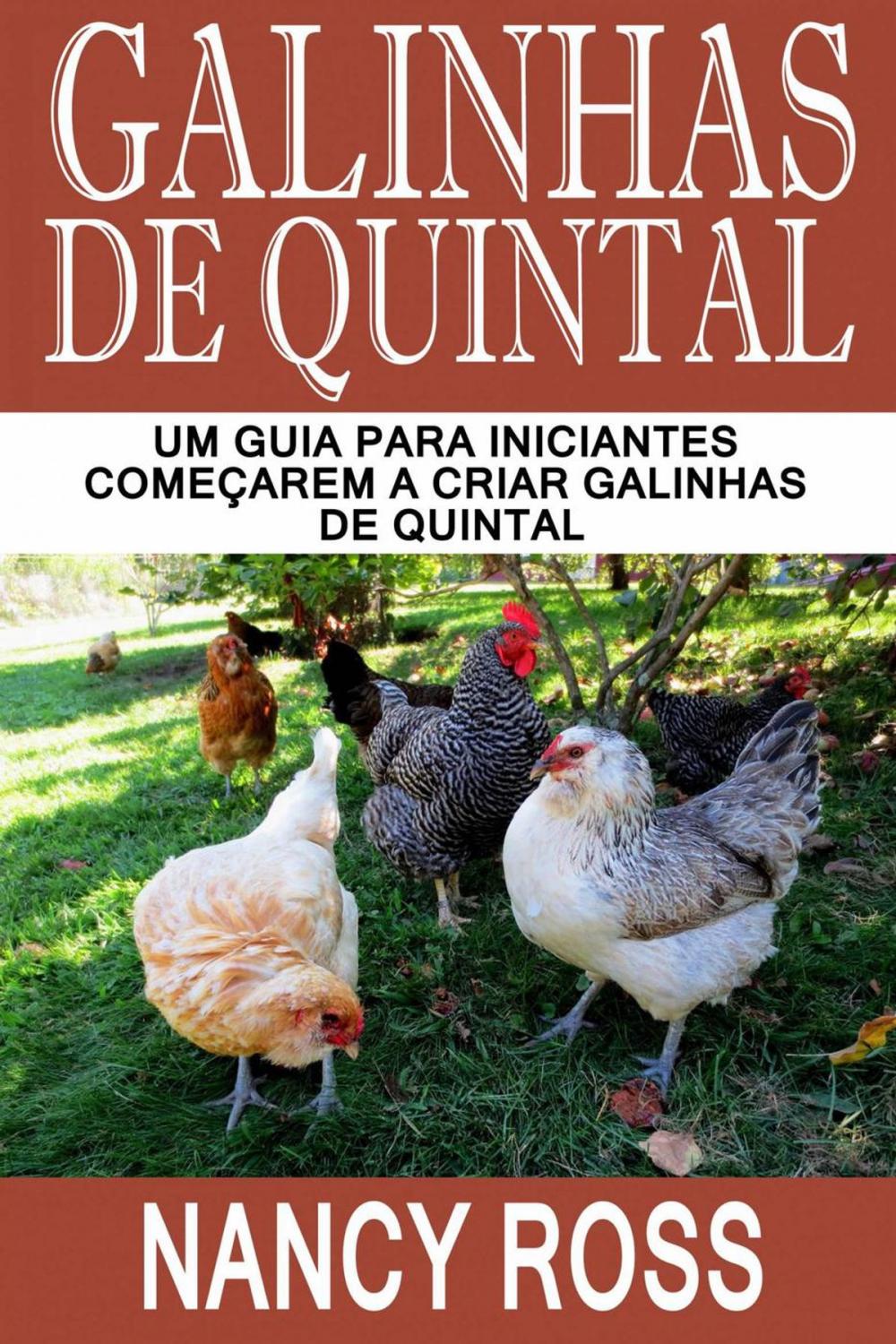 Big bigCover of Galinhas de quintal: Um guia para iniciantes começarem a criar galinhas de quintal