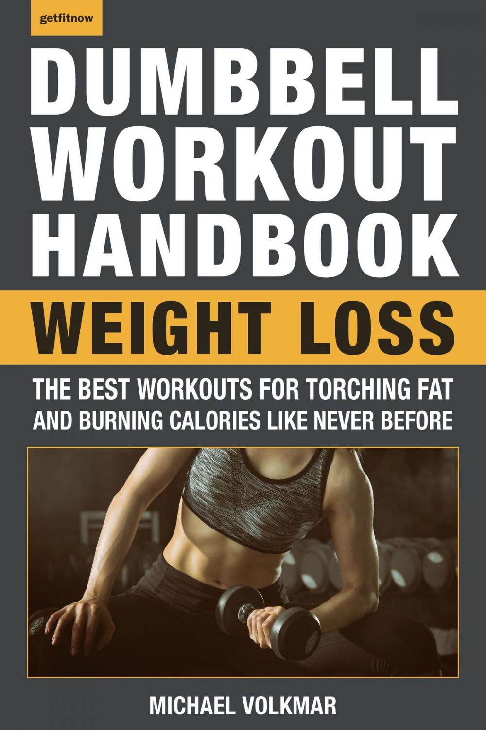 Big bigCover of The Dumbbell Workout Handbook: Weight Loss