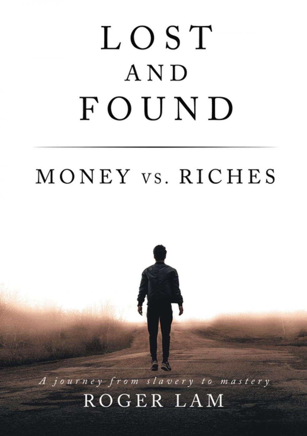 Big bigCover of Lost and Found: Money vs. Riches