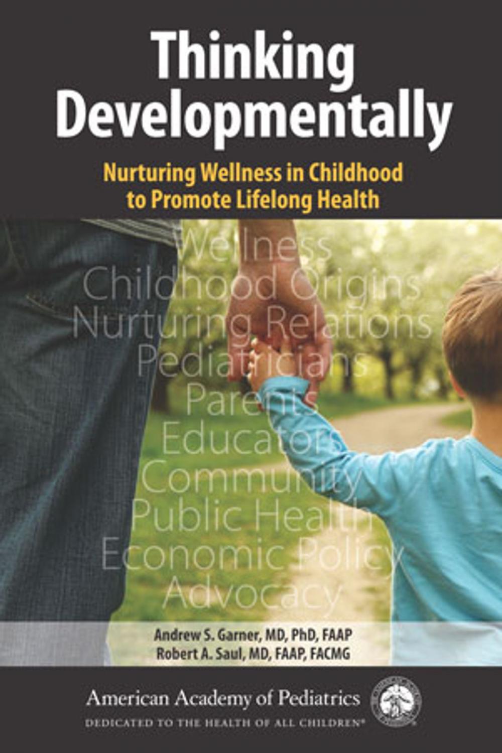 Big bigCover of Thinking Developmentally: Nurturing Wellness in Childhood to Promote Lifelong Health