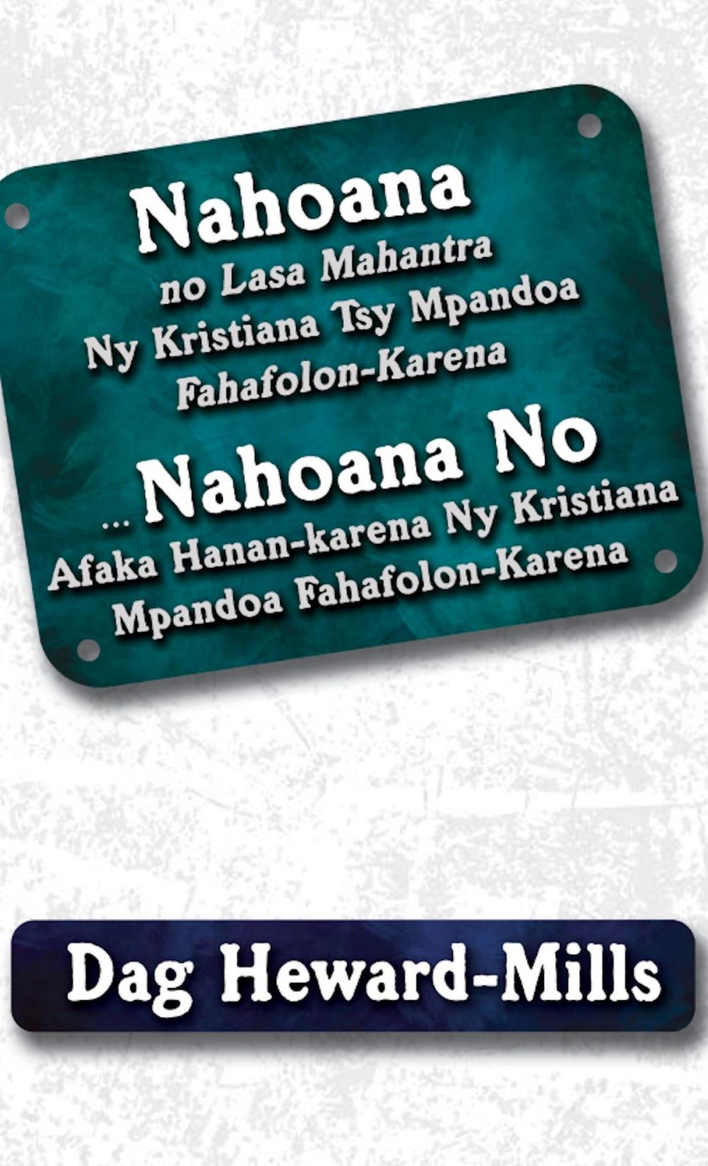 Big bigCover of Nahoana No Lasa Mahantra Ny Kristiana Tsy Mpandoa Fahafolon-Karena … Nahoana No Afaka Hanan-karena Ny Kristiana Mpandoa Fahafolon-Karena