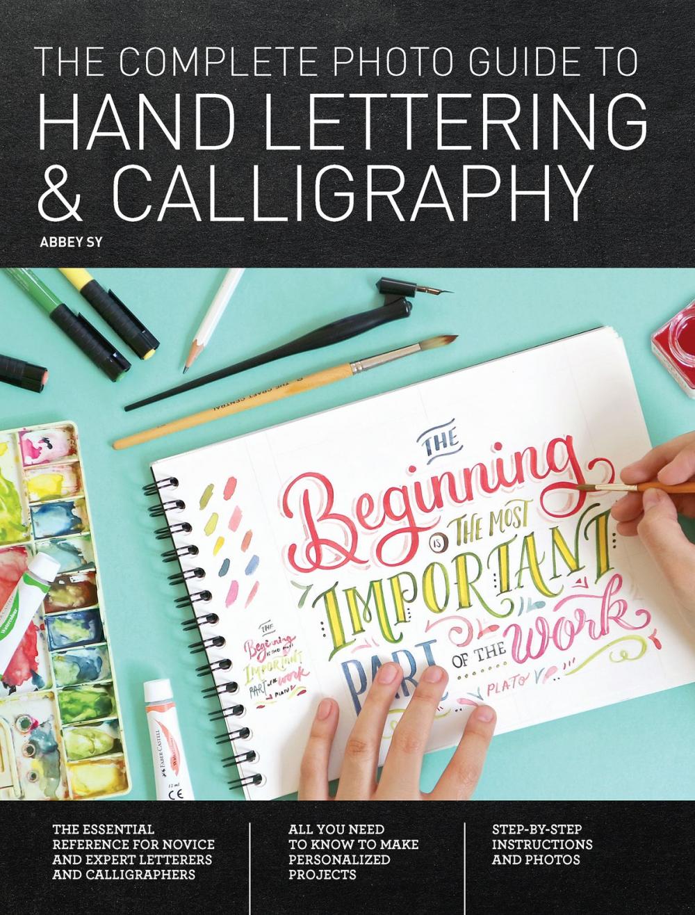 Big bigCover of The Complete Photo Guide to Hand Lettering and Calligraphy