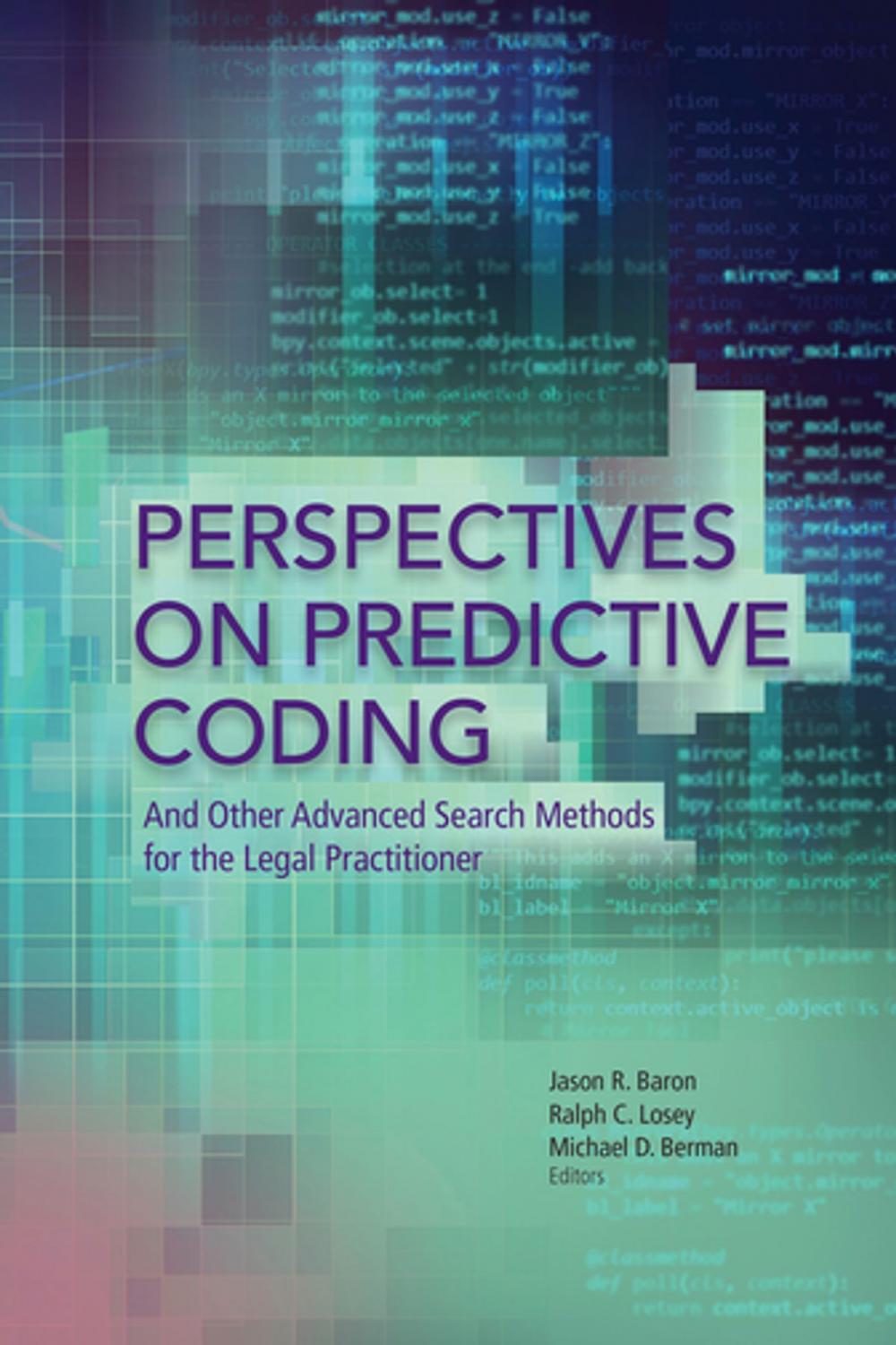 Big bigCover of Perspectives on Predictive Coding and Other Advanced Search Methods for the Legal Practitioner