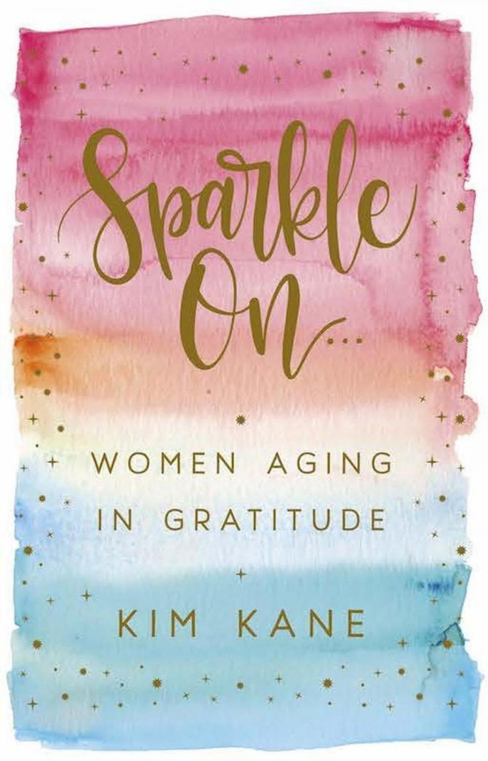 Big bigCover of Sparkle On: Women Aging in Gratitude