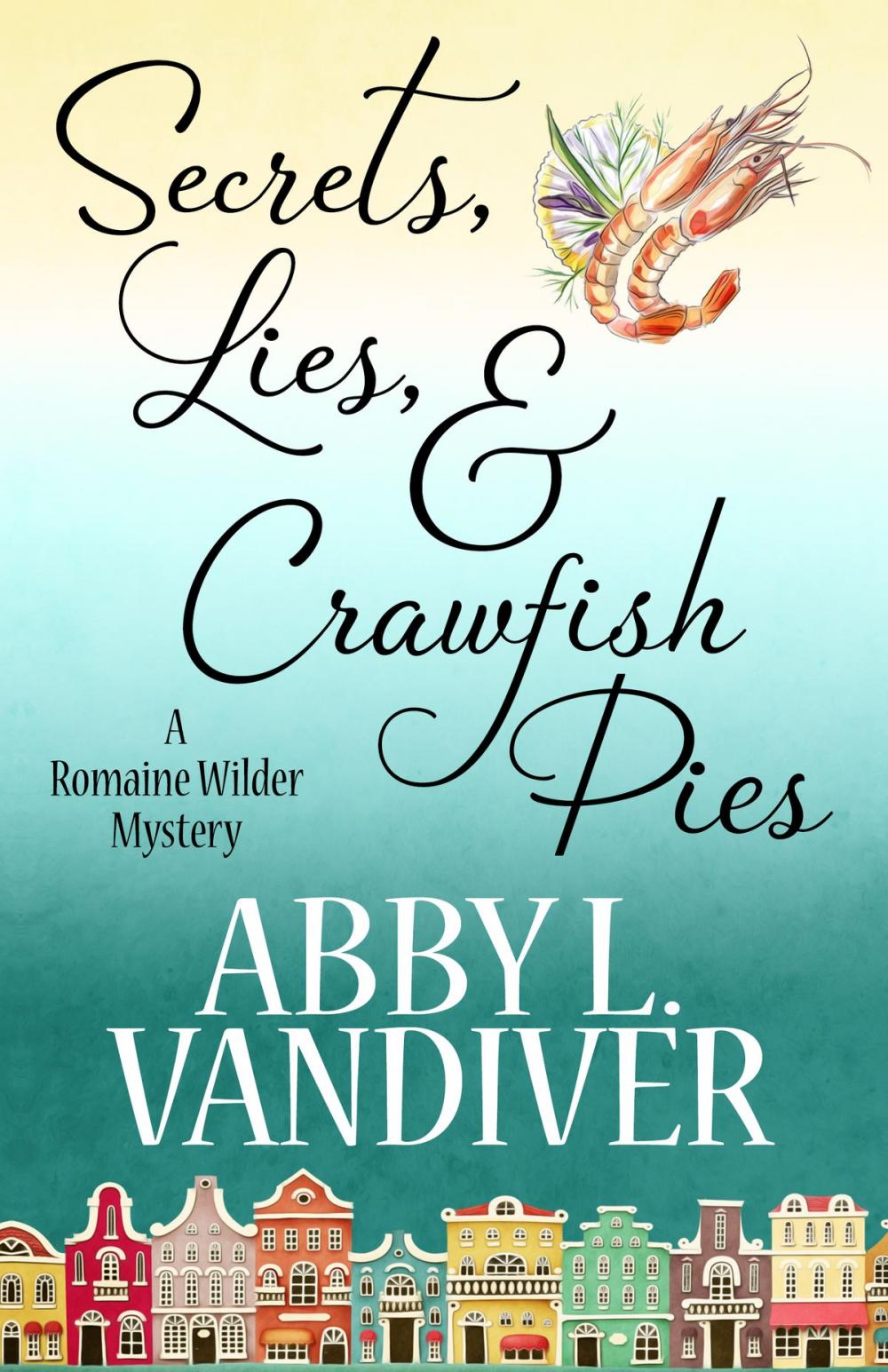 Big bigCover of SECRETS, LIES, AND CRAWFISH PIES