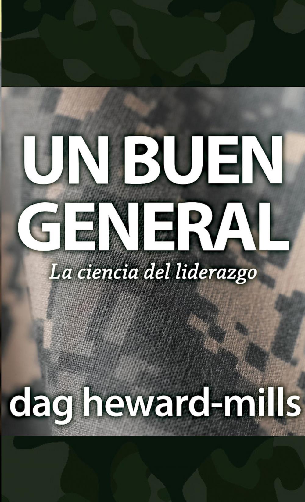 Big bigCover of Un buen general: la ciencia del liderazgo