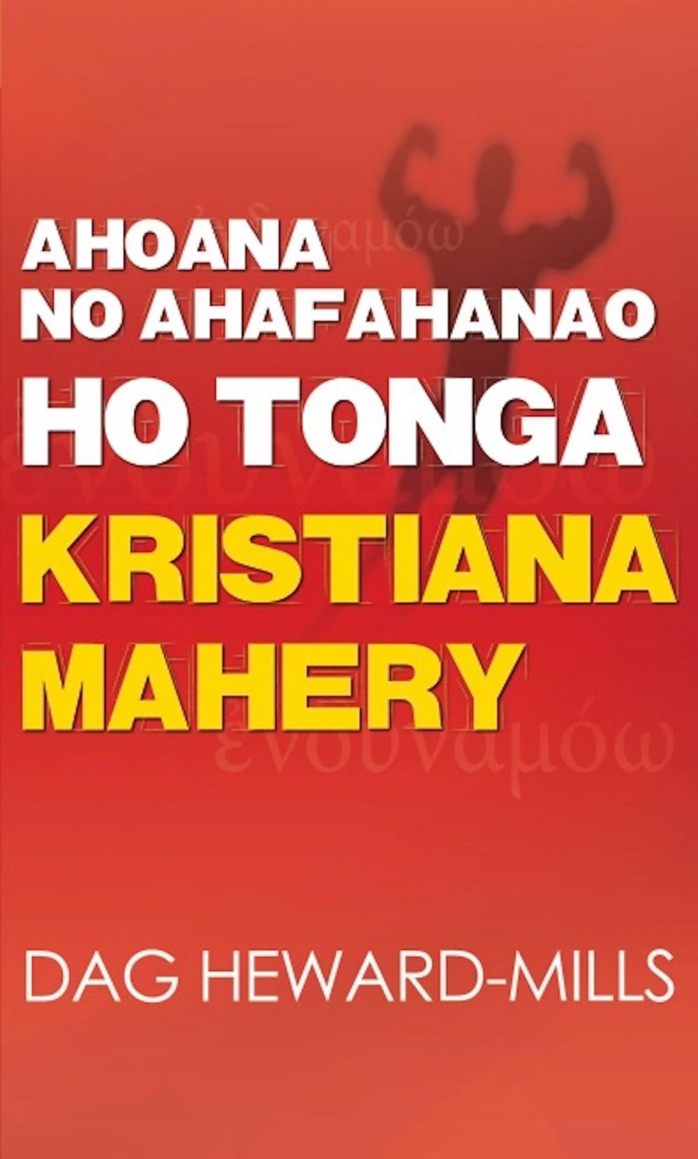 Big bigCover of Ahoana no Ahafahanao ho Tonga Kristiana Mahery