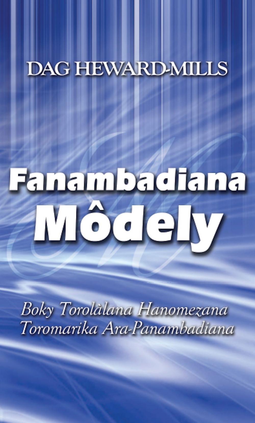 Big bigCover of Fanambadiana Môdely (Boky Torolàlana Hanomezana Toromarika Ara-Panambadiana)