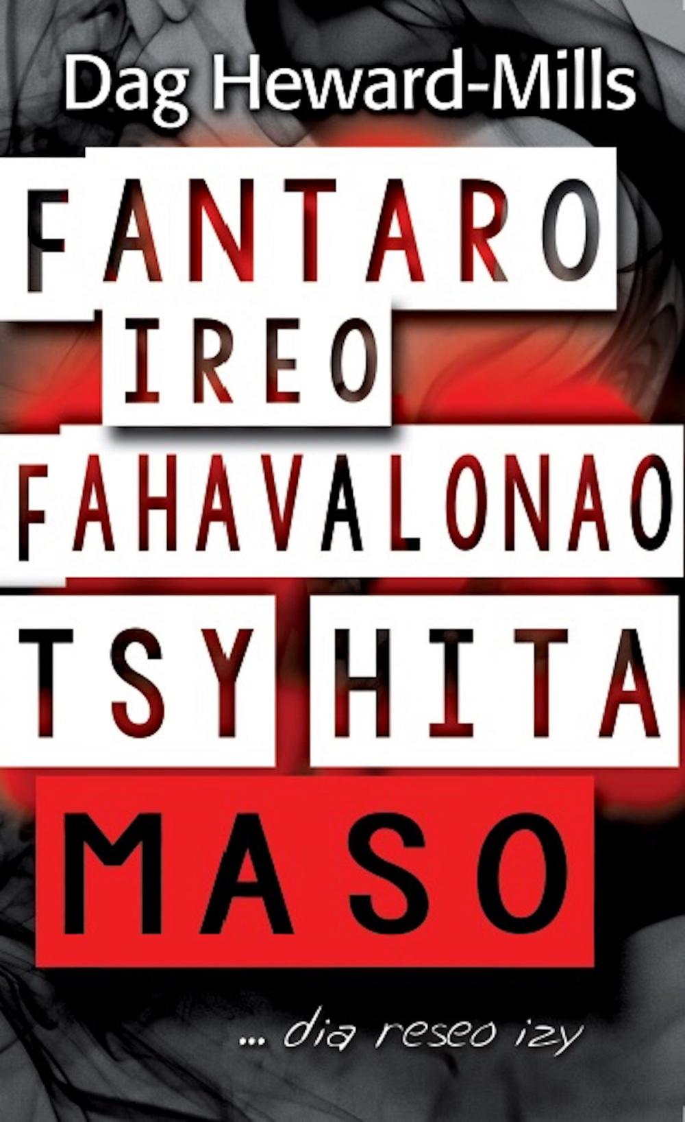 Big bigCover of Fantaro Ireo Fahavalonao Tsy Hita Maso …dia reseo izy