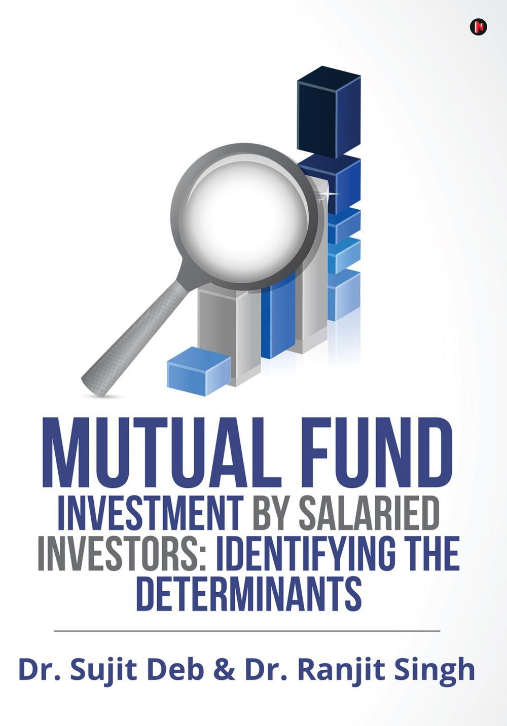 Big bigCover of Mutual Fund Investment by Salaried Investors: Identifying the Determinants