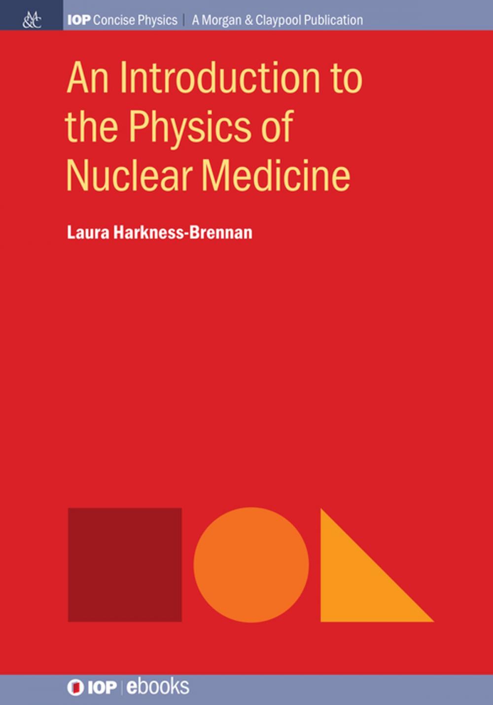 Big bigCover of An Introduction to the Physics of Nuclear Medicine