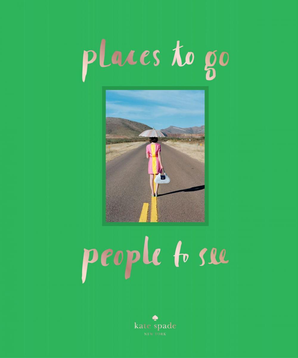 Big bigCover of kate spade new york: places to go, people to see