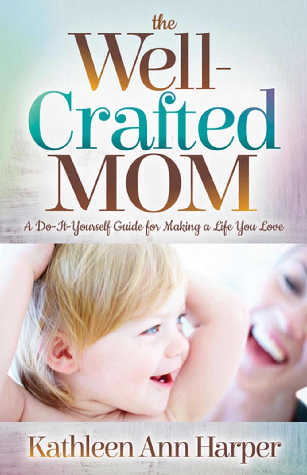 Big bigCover of The Well-Crafted Mom