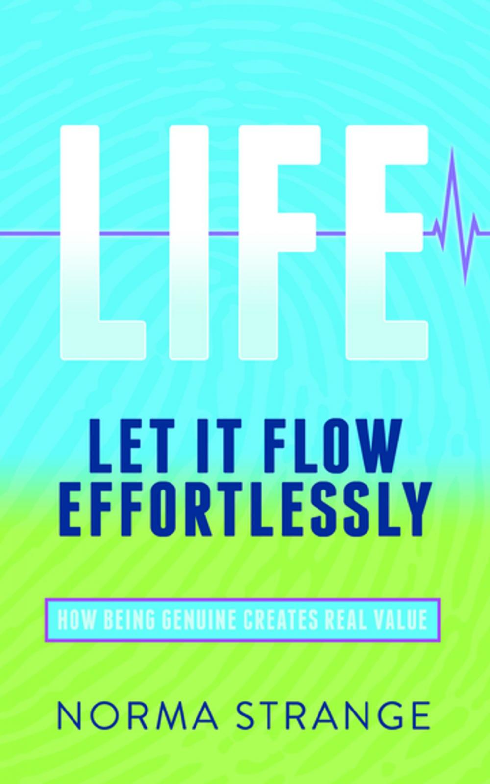 Big bigCover of LIFE –Let It Flow Effortlessly