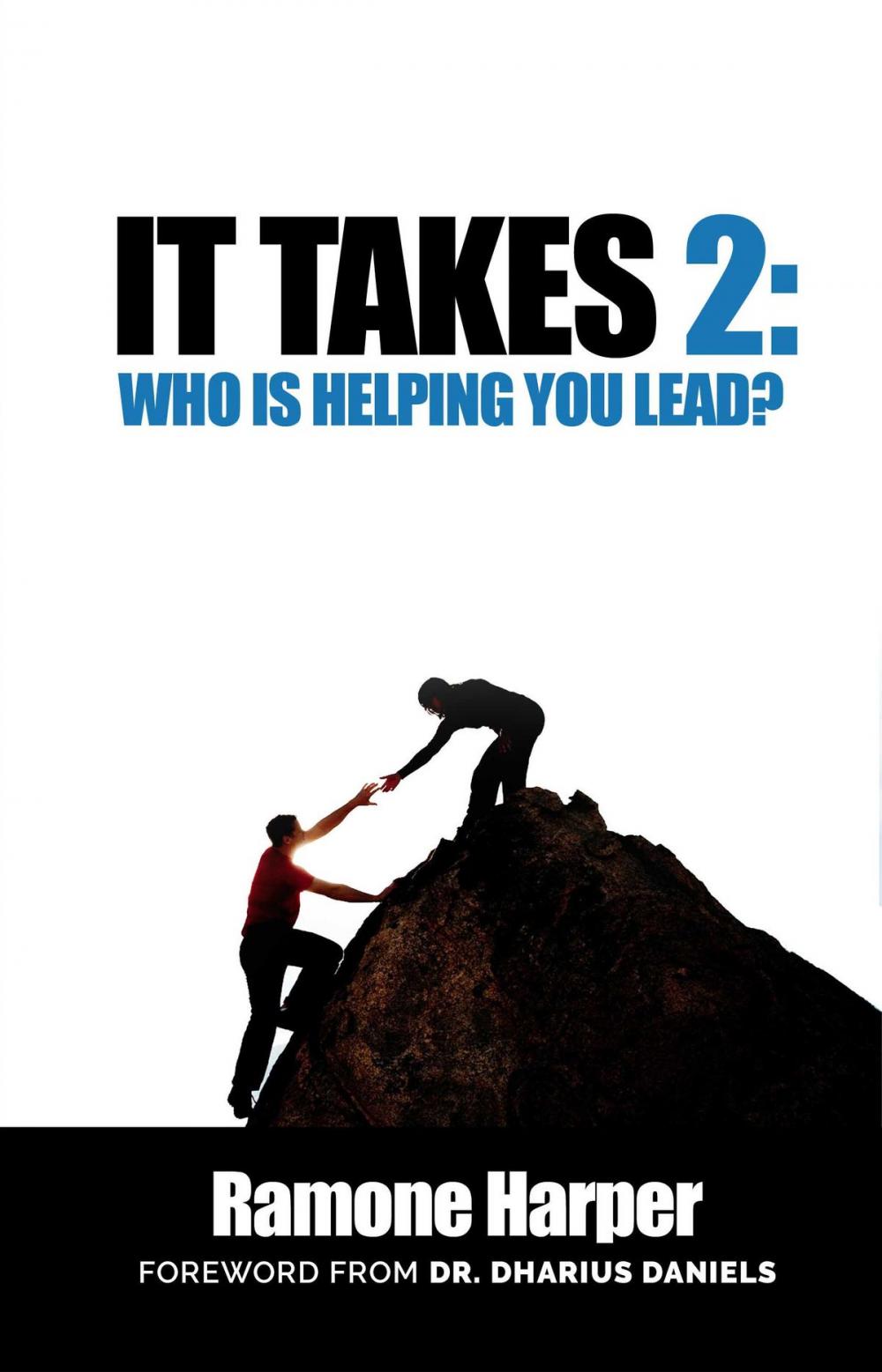 Big bigCover of It Takes 2: Who Is Helping You Lead?