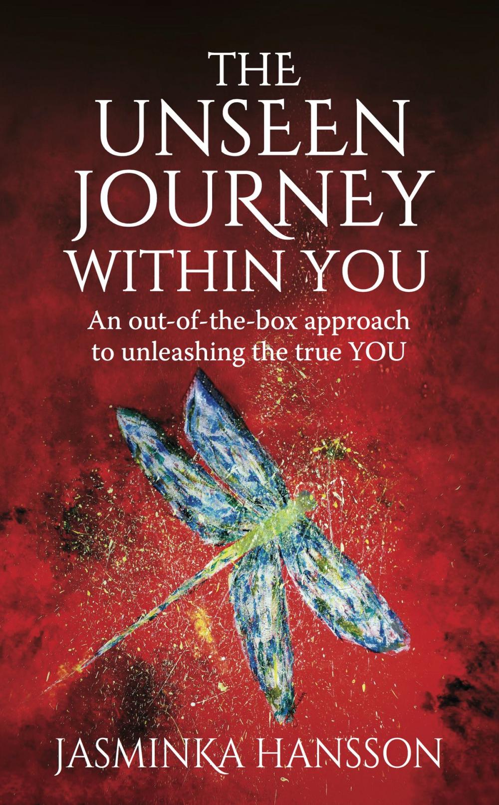 Big bigCover of The Unseen Journey Within You: An out-of-the-box approach to unleashing the true YOU