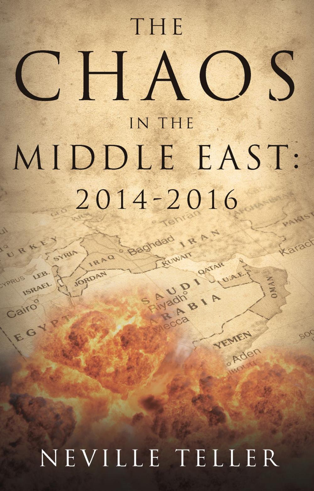 Big bigCover of The Chaos in the Middle East: 2014-2016